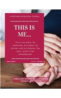 This Is Me... a Keepsake/Heirloom Journal