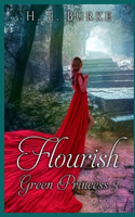 The Green Princess Trilogy: Flourish(3 Green Princess)