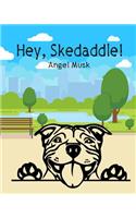 Hey, Skedaddle!