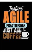Instant Agile Practitioner Just Add Coffee