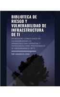 Biblioteca de riesgo y vulnerabilidad de infraestructura de TI