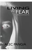 Living in Fear
