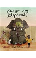 Have You Seen Elephant?: (Gecko Press Titles)