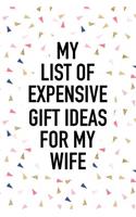 My List of Expensive Gift Ideas for My Wife