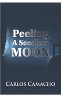Peeling a Seedless Moon