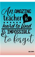 An Amazing Teacher Is Hard to Find and Impossible to Forget