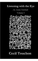 Listening with the Eye - An Asemic Notebook - Volume 3
