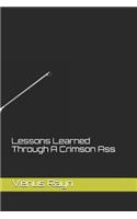 Lessons Learned Through a Crimson Ass
