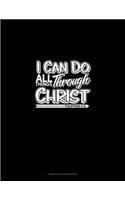 I Can Do All Things Through Christ - Philippians 4: 13: Cornell Notes Notebook