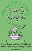 My Keto Vegan Daily Recipes