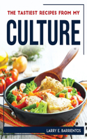 Tastiest Recipes from My Culture