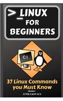 Linux for Beginners: 37 Linux Commands you Must Know