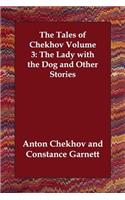 The Tales of Chekhov Volume 3: The Lady with the Dog and Other Stories