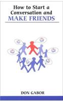How to Start a Conversation and Make Friends