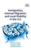 Immigration, Internal Migration, and Local Mobility in the U.S.