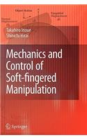 Mechanics and Control of Soft-fingered Manipulation