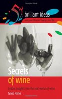 Secrets of Wine: Insider Insights into the Real World of Wine (52 Brilliant Ideas)