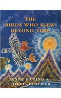 The Birds Who Flew Beyond Time