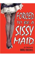 Forced to Be a Sissy Maid