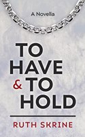To Have and to Hold