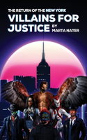 Return Of The NY Villains For Justice