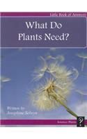 What Do Plants Need?