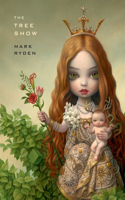 Mark Ryden: The Tree Show