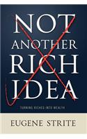 Not Another Rich Idea