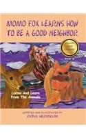 MoMo Fox Learns How To Be A Good Neighbor