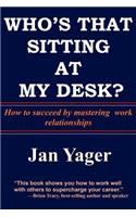 Who's That Sitting at My Desk?