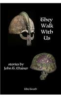 They Walk With Us