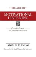 The Art of Motivational Listening