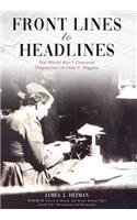 Front Lines to Headlines