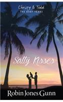 Salty Kisses Christy & Todd the Baby Years Book 2