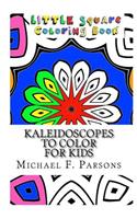 Kaleidoscopes to Color