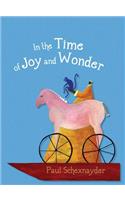 In the Time of Joy and Wonder