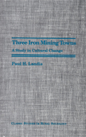 Three Iron Mining Towns