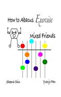 How to Abacus Exercise - Mixed Friends