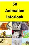 50 Animalien Istorioak