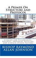Primer On Structure and Protocol