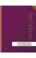 Commercial Lines P & C Underwriter I Work Log: Work Journal, Work Diary, Log - 136 pages, 8.5 x 11 inches