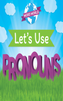 Let's Use Pronouns