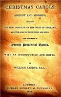 Christmas Carols; Ancient and Modern: Including the Most Popular in the West of England, and the Airs to Which They Are Sung.