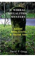 Wirral Megalithic Mystery