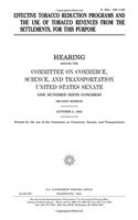 Effective Tobacco Reduction Programs and the Use of Tobacco Revenues from the Settlements, for This Purpose