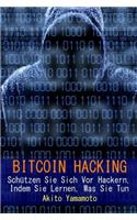 Bitcoin Hacking: Schutzen Sie Sich VOR Hackern, Indem Sie Lernen, Was Sie Tun: Volume 3 (Kryptowährung)