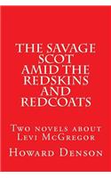 The Savage Scot amid the Redskins and Redcoats