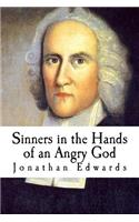 Sinners in the Hands of an Angry God: Sermons of Jonathan Edwards