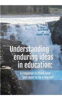 Understanding Enduring Ideas in Education