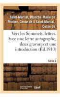 Vers Les Sommets, Lettres. Série 2. Avec Une Lettre Autographe, Deux Gravures Et Une Introduction